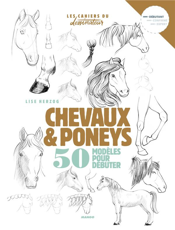 Chevaux et poneys. 50 modèles pour débuter