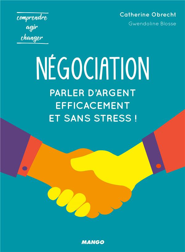 Négociation. Pour parler d'argent efficacement et sans stress !