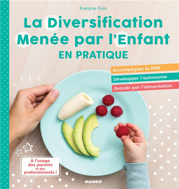 La diversification menée par l'enfant en pratique !