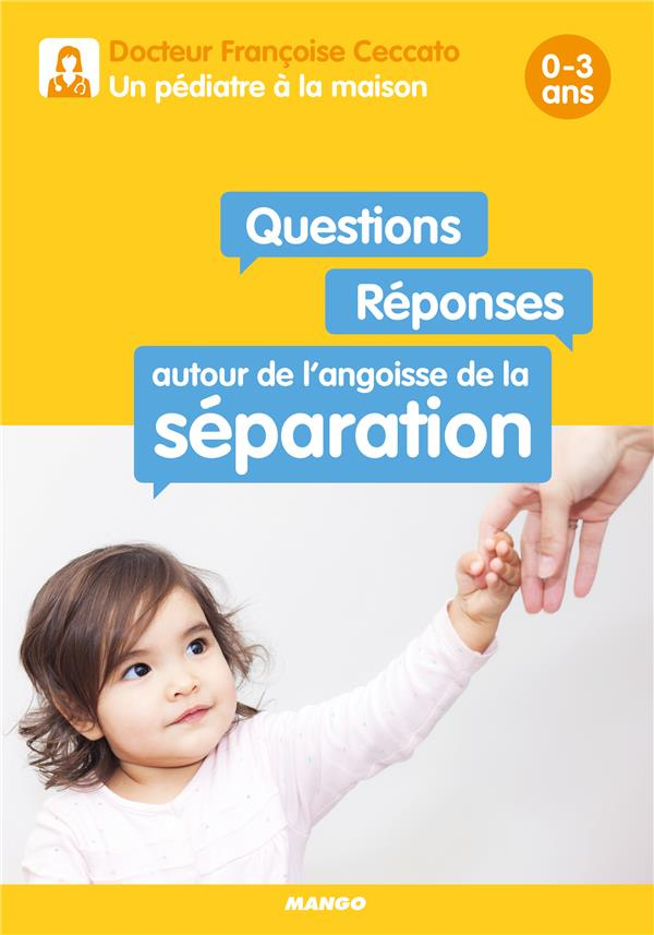 Questions / réponses autour de l'angoisse de la séparation