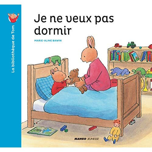 La bibliothèque de Tom : Je ne veux pas dormir