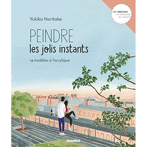 Peindre les jolis instants. 14 modèles à l'acrylique