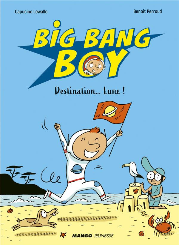 Big Bang Boy/01/Destination... Lune !