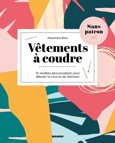 Vêtements à coudre sans patron. 10 modèles époustouflants pour débuter la couture de vêtements