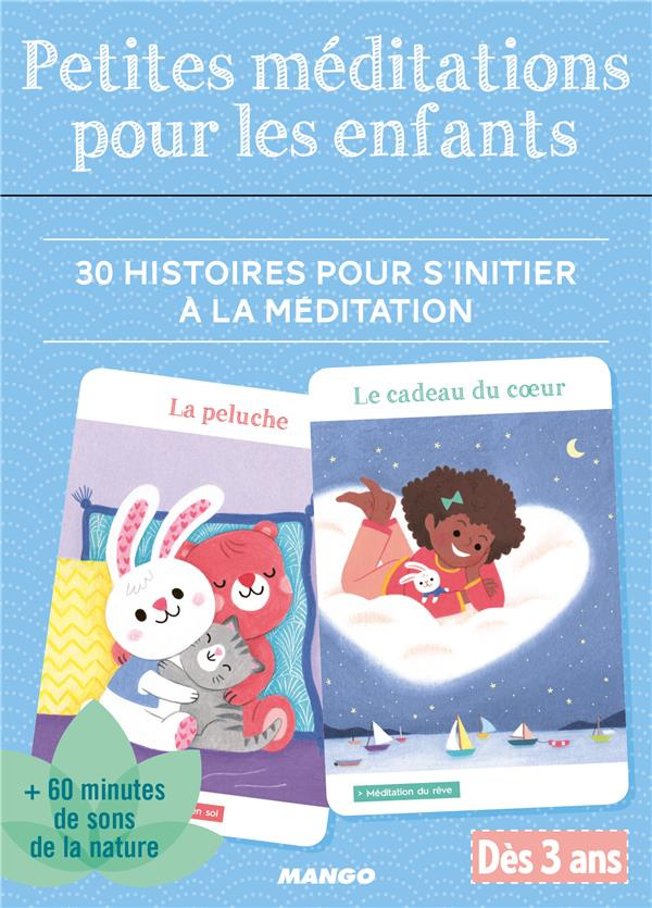 Petites méditations pour les enfants. 30 histoires pour s'initier à la méditation