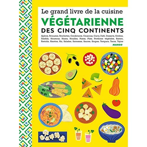 Le grand livre de la cuisine végétarienne des cinq continents