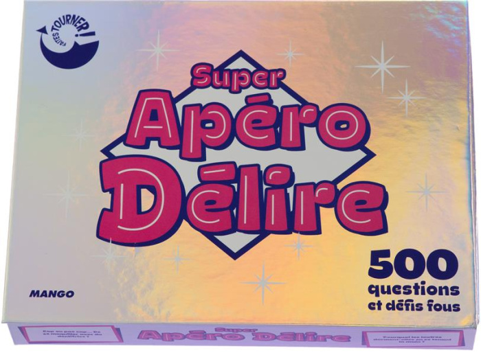 SUPER APERO DELIRE - 500 QUESTIONS ET DEFIS FOUS