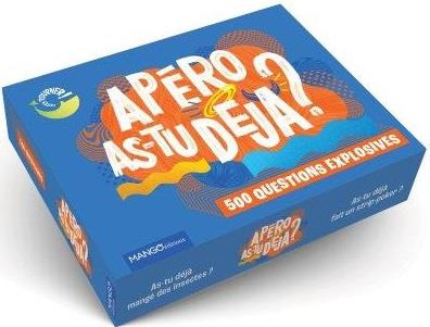 APERO AS-TU DEJA ? - 500 QUESTIONS EXPLOSIVES