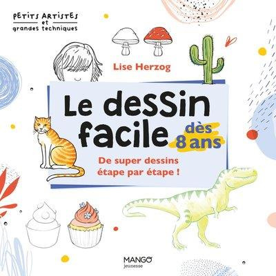 Le dessin facile. De super dessins étape par étape !