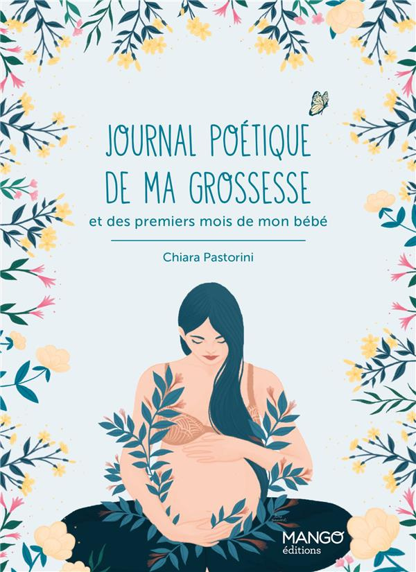 Journal poétique de ma grossesse. Et des premiers mois de mon bébé