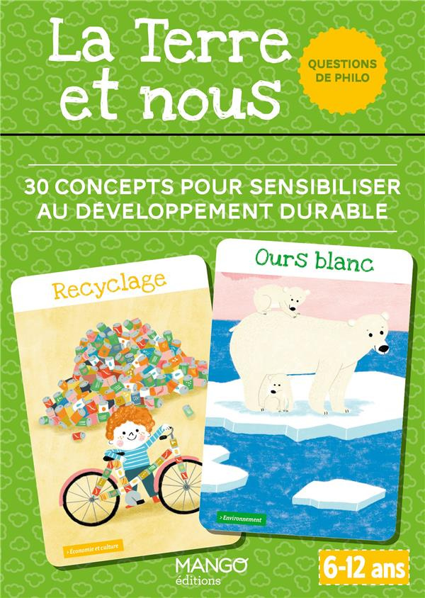 La Terre et nous. 30 concepts pour sensibiliser au développement durable