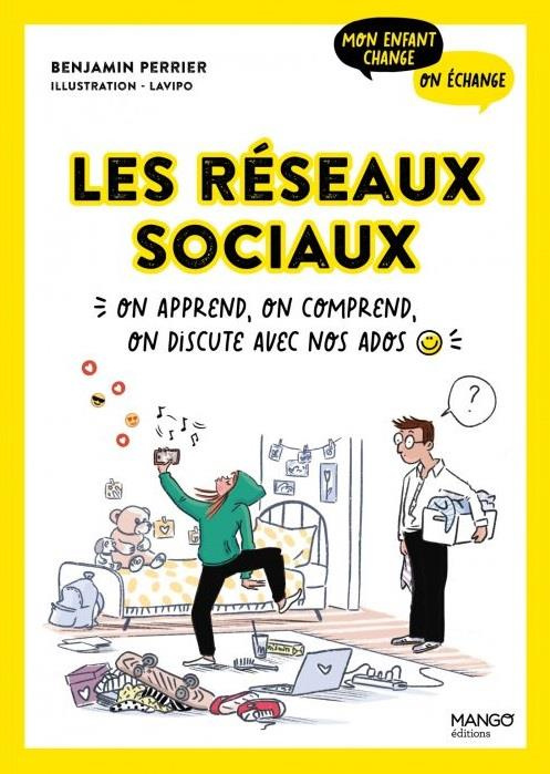 Les réseaux sociaux. On apprend, on comprend, on discute avec nos ados