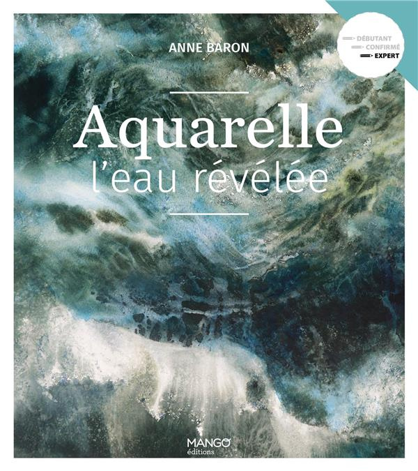 Aquarelle l'eau révélée