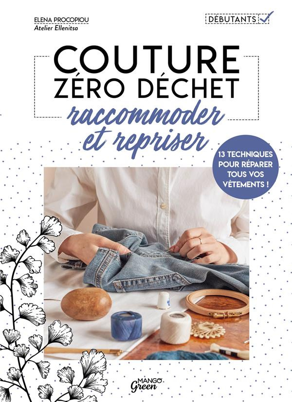 Raccommoder et repriser. 14 techniques pour réparer tous vos vêtements !