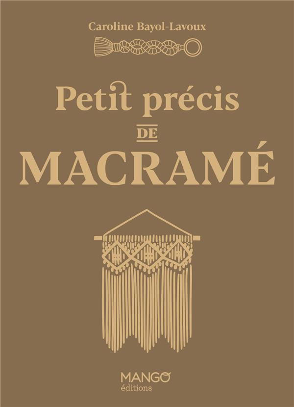 Petit précis de macramé
