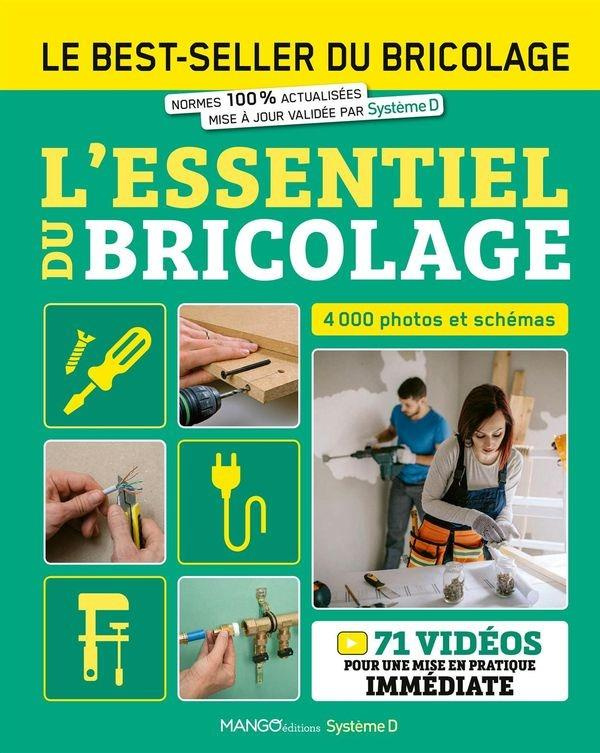 L'essentiel du bricolage. 4000 photos et schémas