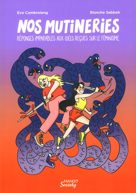 Nos mutineries. Réponses imparables aux idées reçues sur le féminisme