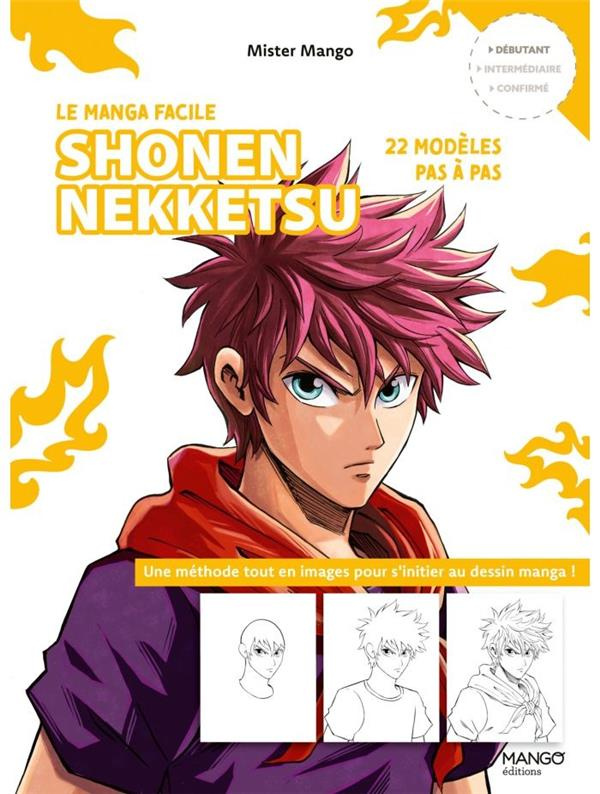 Shonen nekketsu. 22 modèles pas à pas