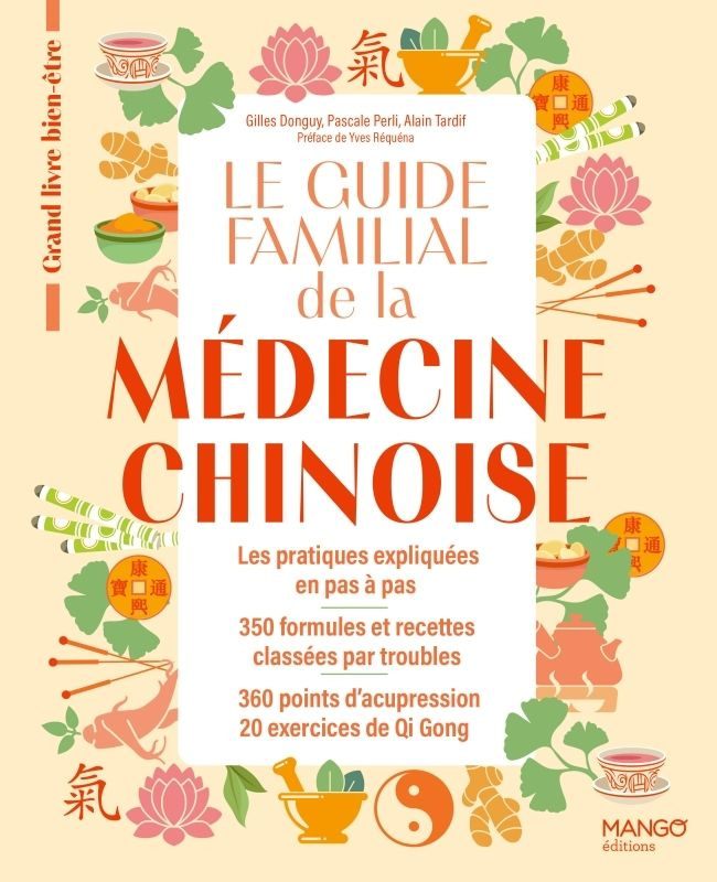 Le guide familial de la médecine chinoise