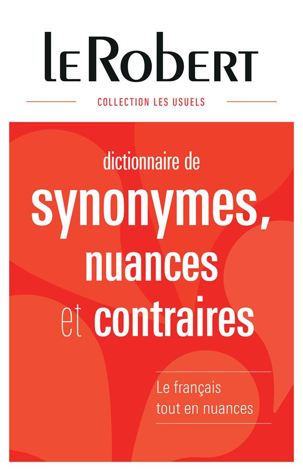 Dictionnaire des synonymes, nuances et contraires