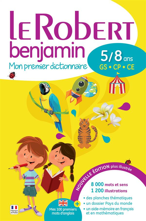 Le Robert benjamin. Mon premier dictionnaire, 5/8 ans