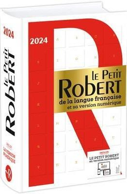 Le Petit Robert. Dictionnaire alphabétique et analogique de la langue française, Edition 2024