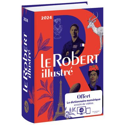 Le Robert Illustré. Avec le dictionnaire numérique enrichi de vidéos offert, Edition 2024