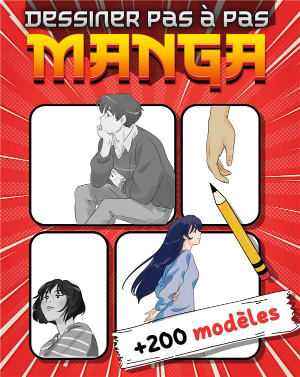 Manga Dessiner Pas-à-Pas.   de 200 modèles à suivre et reproduire (corps, visages, yeux, chevelures,