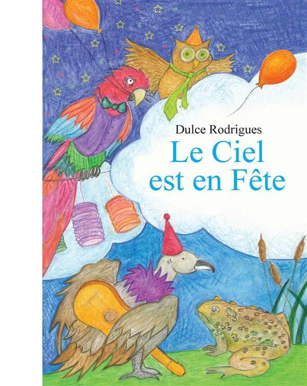 Le ciel est en fête. Un conte du folklore brésilien