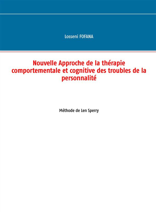 Nouvelle approche de la thérapie comportementale et cognitve des troubles de la personnalité. Méthod
