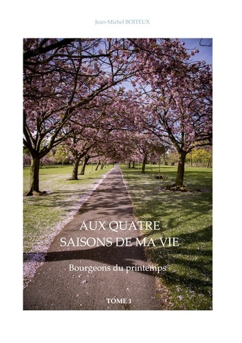 Aux quatre saisons de ma vie. Bourgeons du printemps