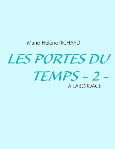Les portes du temps Tome 2 : A l'a bordage