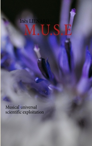 M.U.S.E. Musical Universal Scientific Exploitation