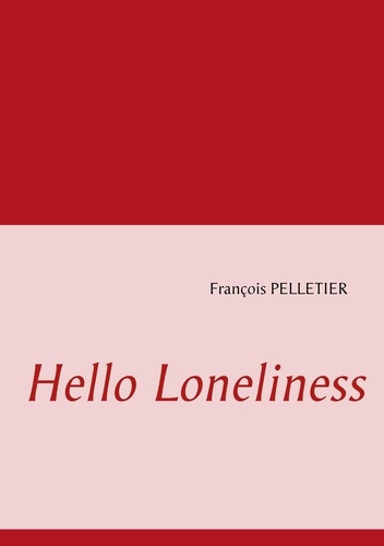 Hello loneliness