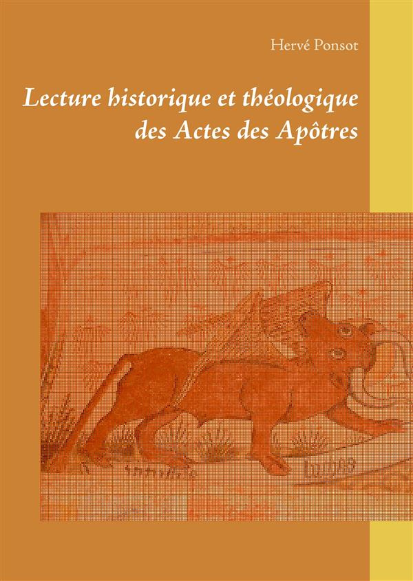 Lecture historique et théologique des actes des apôtres