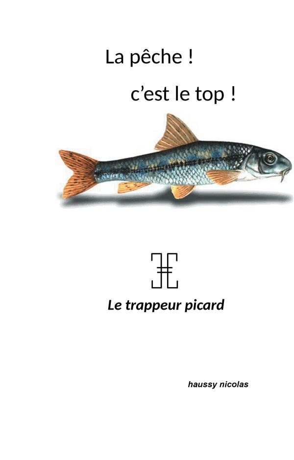 La pêche ! C'est top! Le trappeur picard