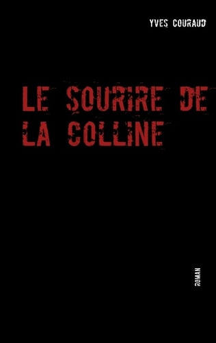 LE SOURIRE DE LA COLLINE