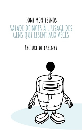 Salade de mots à l'usage des gens qui lisent aux vécés. Lecture de cabinet