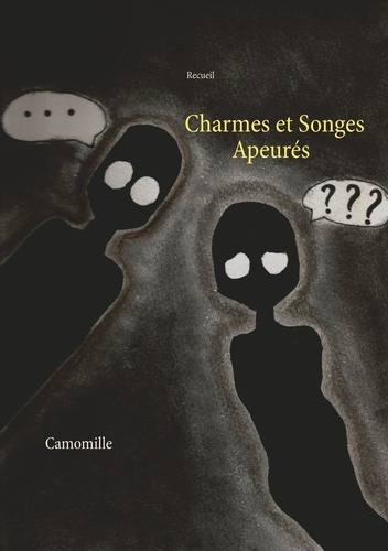 Charmes et songes apeurés