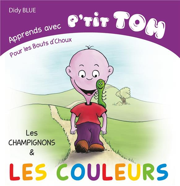 Apprends avec P'tit Tom. Les couleurs et les champignons