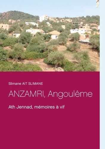 ANZAMRI, Angoulême. Ath Jennad, mémoires à vif
