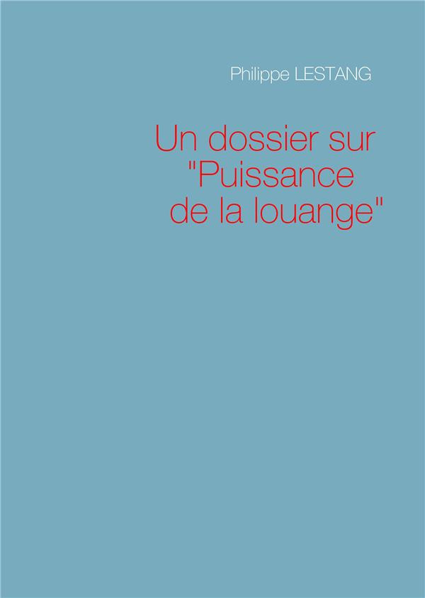 Un dossier sur "Puissance de la louange"