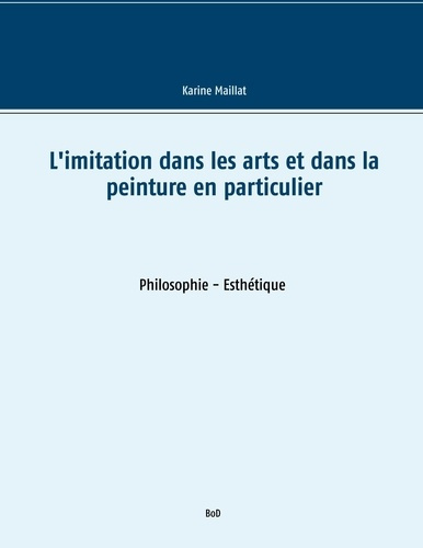 L'imitation dans les arts et dans la peinture en particulier