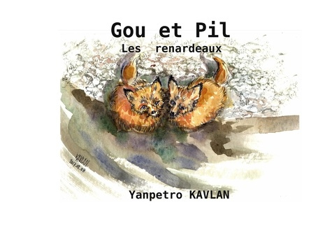 Gou et Pil. Les renardeaux