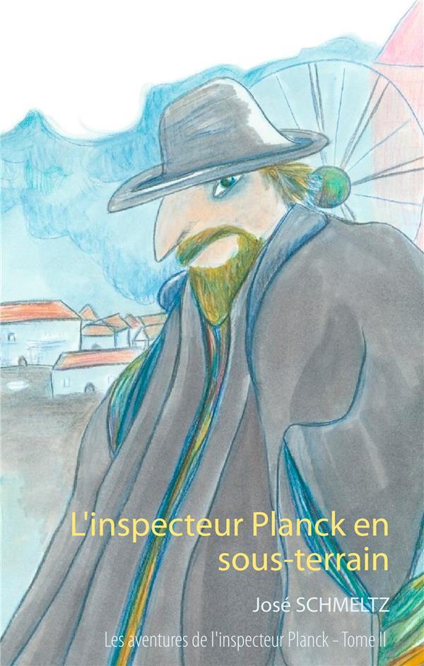 Les aventures de l'inspecteur Planck Tome 2 : L'inspecteur Planck en sous-terrain
