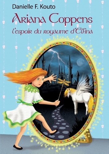 Ariana Coppens. L'espoir du royaume d'Elfina