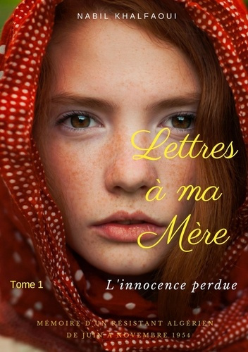 Lettres à ma mére Tome 1 : L'innocence perdue
