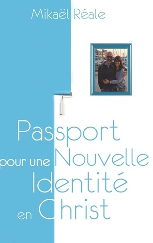 Passport pour une nouvelle identité en Christ