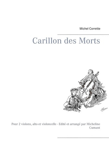 Carillon des morts. Pour 2 violons, alto et violoncelle