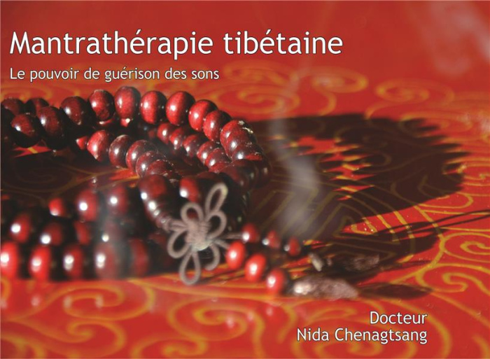 SOWA RIGPA - T01 - MANTRATHERAPIE TIBETAINE - LES SONS EN MEDECINE TIBETAINE